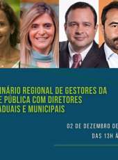 Seminário Reginal de Gestores da rede pública com diretores Estaduais e Municipais.