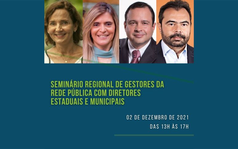 Seminário Reginal de Gestores da rede pública com diretores Estaduais e Municipais.