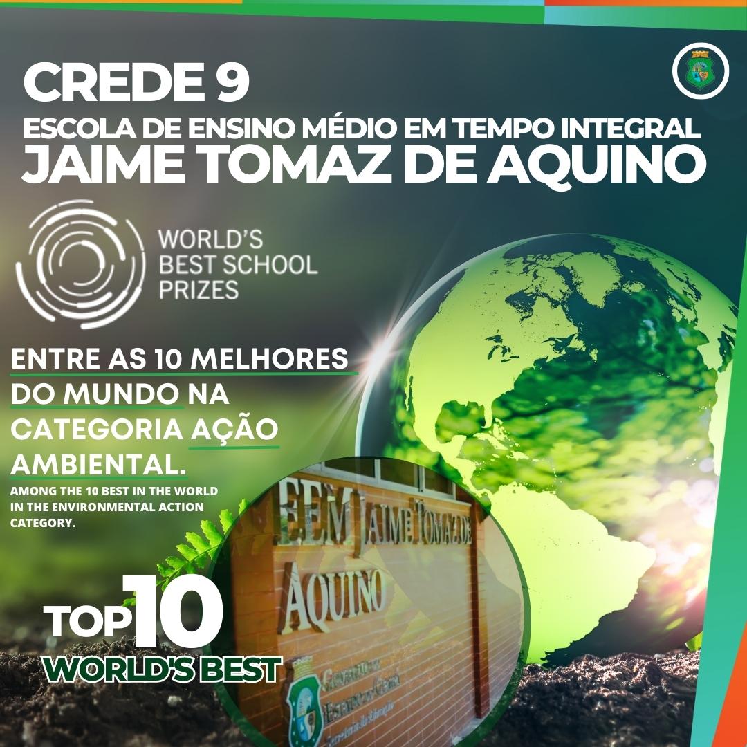 EEMTI Jaime Tomaz de Aquino, de BEBERIBE-CE é uma das finalistas de um dos prêmios de educação mais prestigiados do mundo na categoria ambiental: o World’s Best School Prize 2023