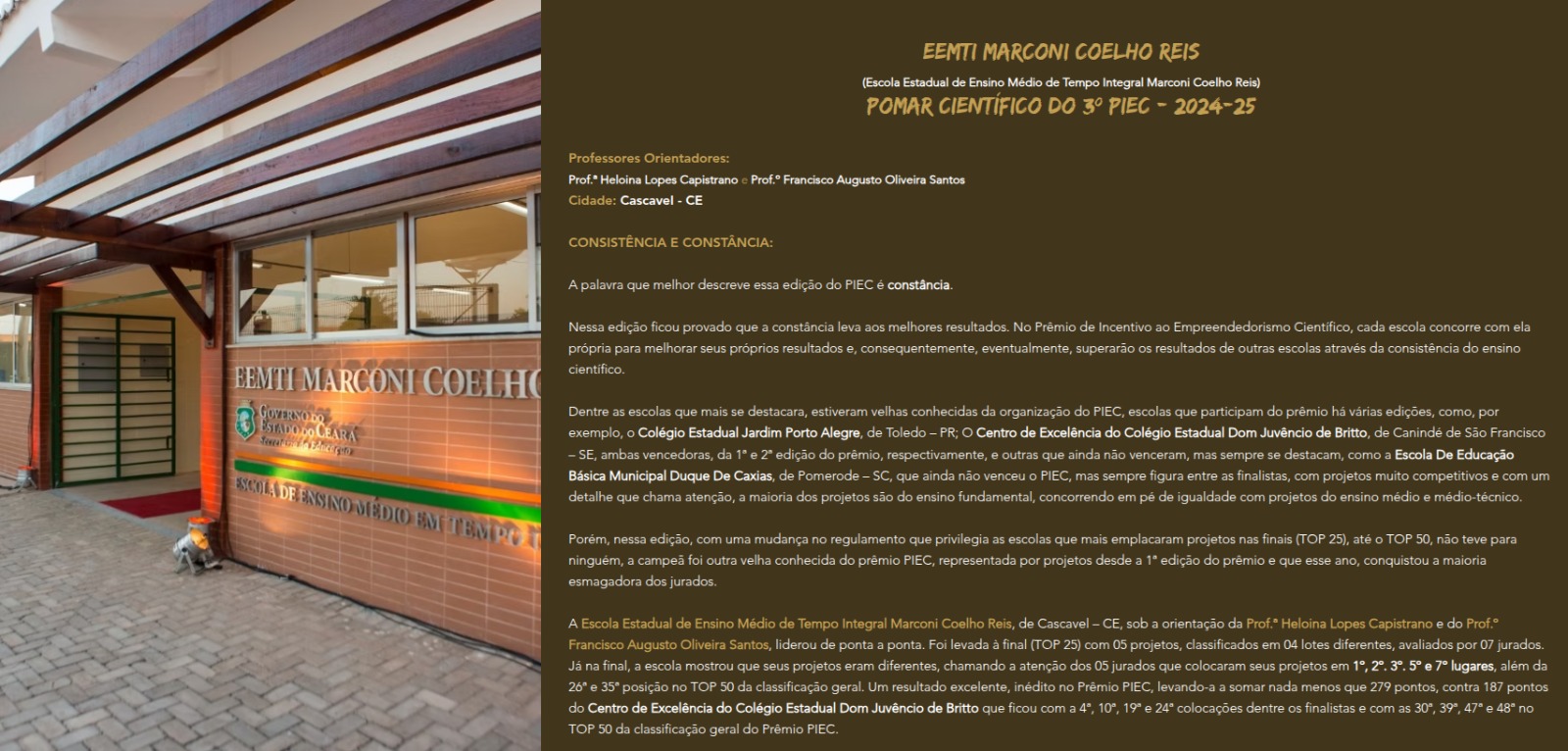 A EEMTI Marconi Coelho Reis – CREDE 9 é a grande vencedora do PIEC – Prêmio de Incentivo ao Empreendedorismo Científico.